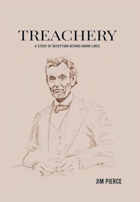 Treachery: A Story of Deception Behind Union Lines 1964462401 Book Cover