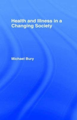 Health and Illness in a Changing Society 0415115159 Book Cover