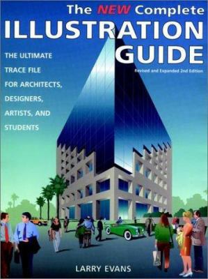 The New Complete Illustration Guide: The Ultima... [Large Print] 0471287547 Book Cover