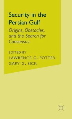 Security in the Persian Gulf: Origins, Obstacle... 0312238363 Book Cover