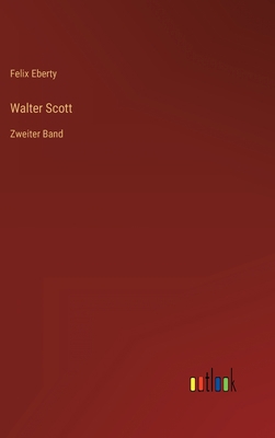 Walter Scott: Zweiter Band [German] 3368213733 Book Cover