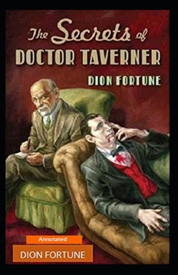 The Secrets of Dr. Taverner (Annotated)            Book Cover