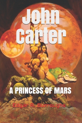 John Carter, A Princess of Mars (Official Edition) B0842N1V32 Book Cover