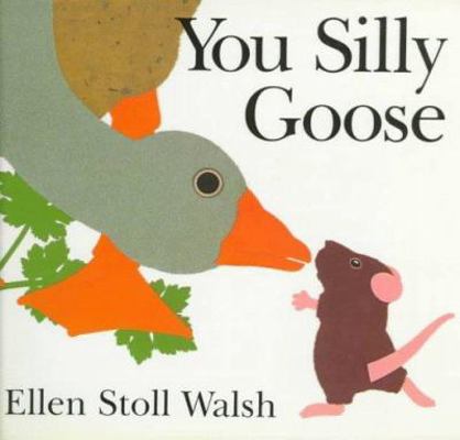 You Silly Goose 0152998659 Book Cover