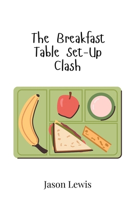 The Breakfast Table Set-Up Clash 9908016997 Book Cover