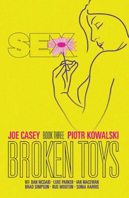 Sex Volume 3: Broken Toys 1632152282 Book Cover