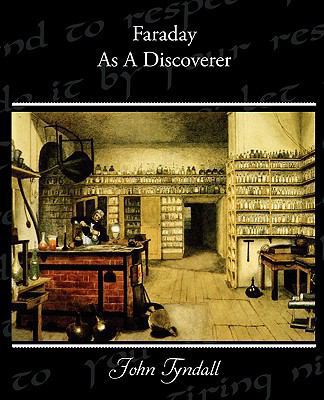 Faraday As A Discoverer 1438536054 Book Cover