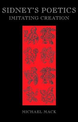 Sidney's Poetics: Imitating Creation 0813221161 Book Cover
