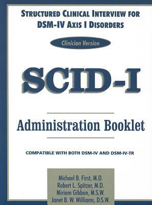 SCID-I: Clinician Version: Administration Booklet 1585624535 Book Cover