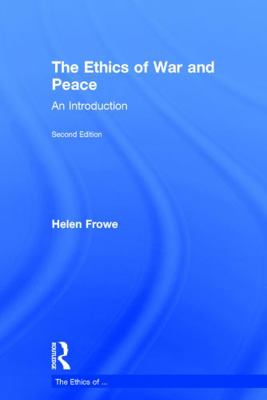 The Ethics of War and Peace: An Introduction 0415724791 Book Cover