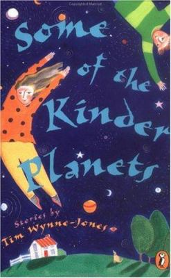 Some of the Kinder Planets: Stories 0140380698 Book Cover