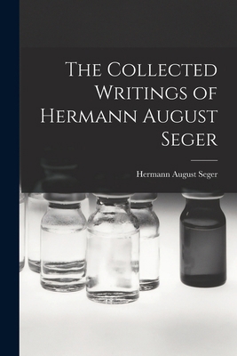 The Collected Writings of Hermann August Seger 1017155224 Book Cover