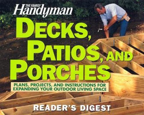 Decks, Patios, and Porches: Plans, Projects, an... 0762104287 Book Cover