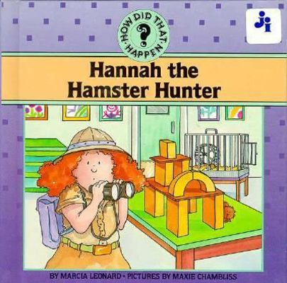 Hannah the Hamster Hunter: How Did That Happen? 0671704044 Book Cover