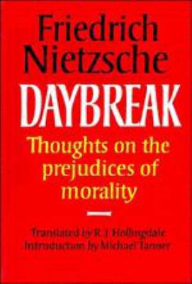 Daybreak: Thoughts on the Prejudices of Morality 052128662X Book Cover