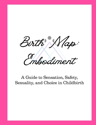 Birth Map: Embodiment B0GQCR5BTZ Book Cover