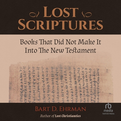 Lost Scriptures: Books That Did Not Make It Int... B0CPT14FMJ Book Cover
