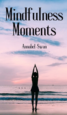 Mindfulness Moments 9916394172 Book Cover