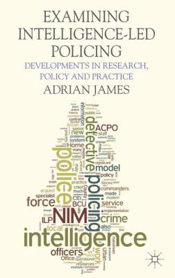 Examining Intelligence-Led Policing: Developmen... 1137307366 Book Cover