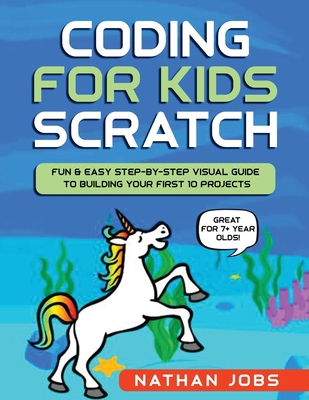Coding for Kids: Scratch: Fun & Easy Step-by-St... 1952213037 Book Cover