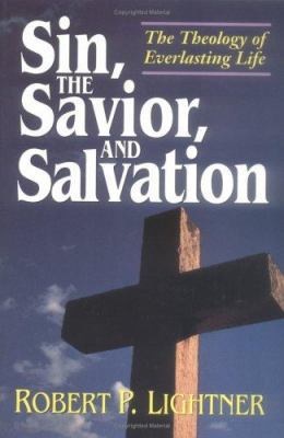 Sin, the Savior, and Salvation 0825431530 Book Cover