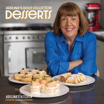 Adelina's Dolci Collection - Desserts: Desserts 1923088300 Book Cover