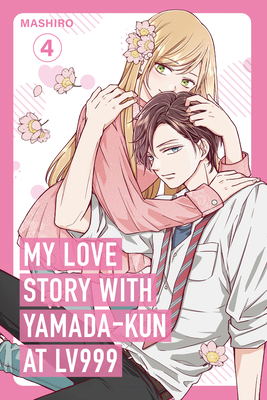 My Love Story with Yamada-Kun at Lv999 Volume 4 1984862723 Book Cover