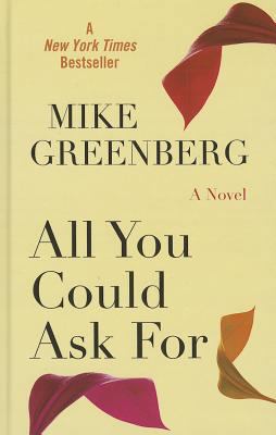 All You Could Ask For [Large Print] 1410461629 Book Cover