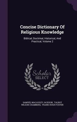 Concise Dictionary Of Religious Knowledge: Bibl... 1348247207 Book Cover