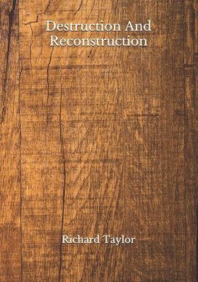Destruction And Reconstruction B08JVKFNYH Book Cover