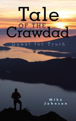 Tale of the Crawdad: Quest for Truth 1489723153 Book Cover