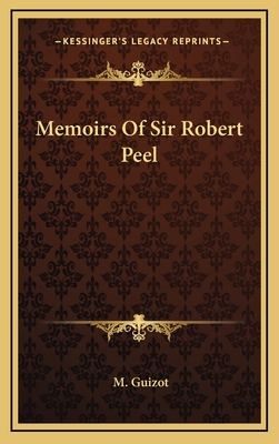 Memoirs of Sir Robert Peel 1163519839 Book Cover