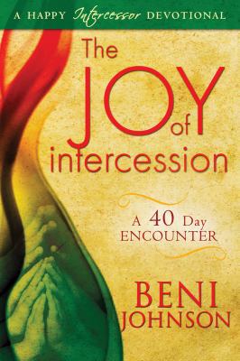 The Joy of Intercession 0768489636 Book Cover