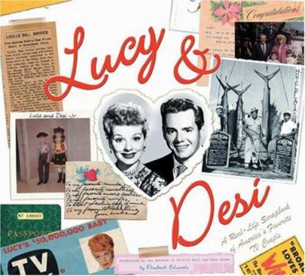 Lucy & Desi: The Real Life Scrapbook of America... 076241572X Book Cover