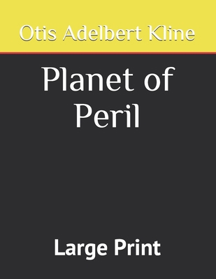 Planet of Peril: Large Print B08GVJTWPD Book Cover