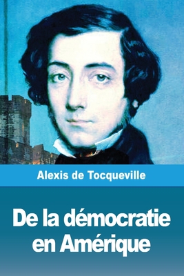 De la démocratie en Amérique: Tome II [French] 3967871711 Book Cover