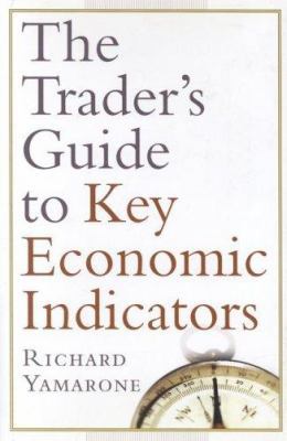The Trader's Guide to Key Economic Indicators 1576601390 Book Cover