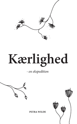 Kærlighed: - en ekspedition [Danish] 8743055184 Book Cover