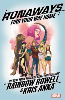 Runaways Vol. 1: Find Your Way Home 1302908529 Book Cover
