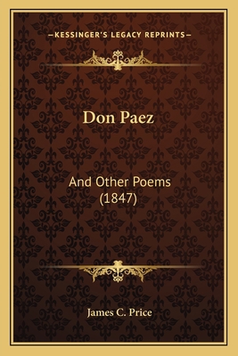 Don Paez: And Other Poems (1847) 1164623818 Book Cover