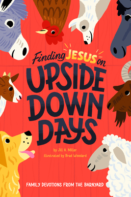 Finding Jesus on Upside Down Days: Family Devot... 1645072614 Book Cover