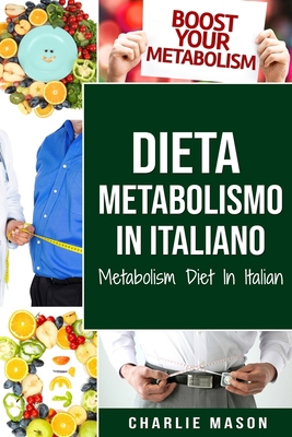 Dieta Metabolismo In italiano/ Metabolism Diet ... [Italian] B08VDGN66L Book Cover