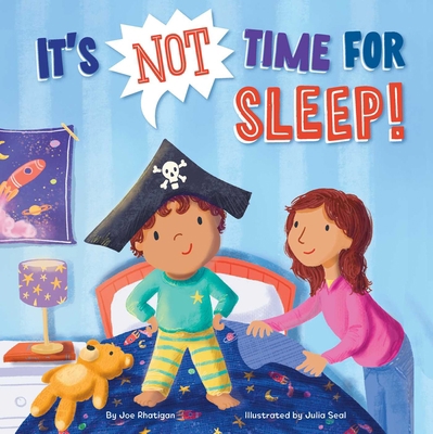 It's Not Time for Sleep! 1953344526 Book Cover