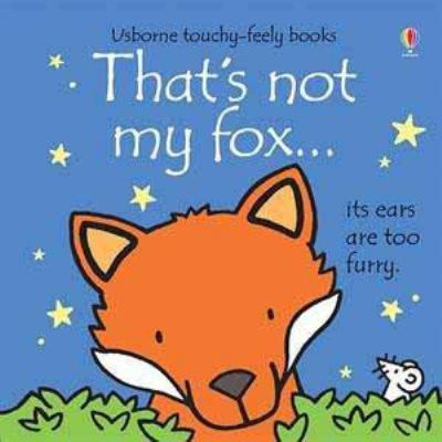 That's Not My Fox ...(Usborne Touchy-Feely Books) 0794529909 Book Cover