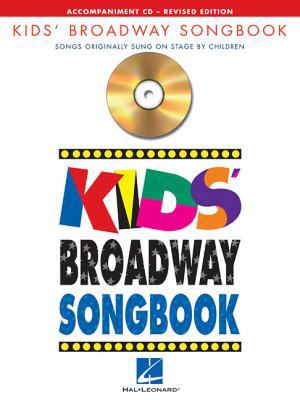 Kids' Broadway Songbook (Accompaniment CD) 0634094866 Book Cover