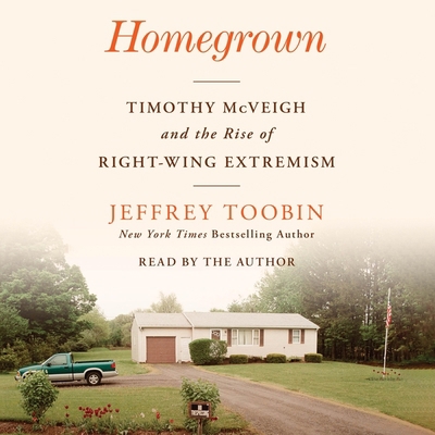 Homegrown: Timothy McVeigh and the Rise of Righ... 1797153080 Book Cover