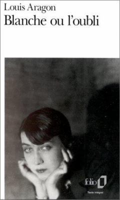 Blanche Ou L Oubli [French] 2070367924 Book Cover