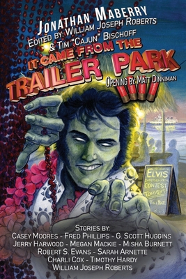 It Came From the Trailer Park: Volume 4 1962791920 Book Cover