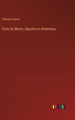 États du Maine, députés et sénéchaux [French] 3385087287 Book Cover