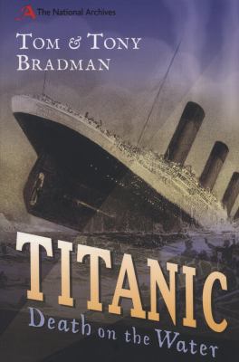 Titanic: Death on the Water (National Archives) 1408155818 Book Cover